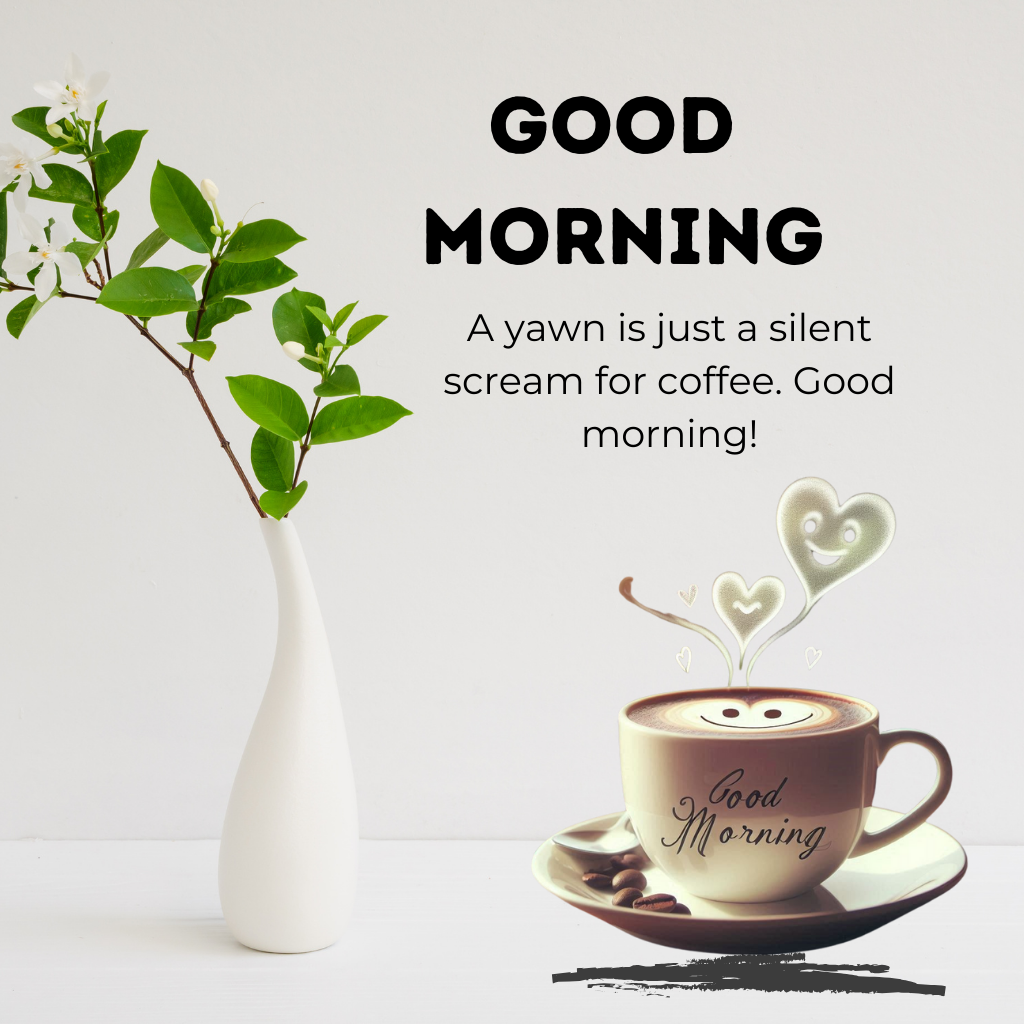 20+ Good morning coffee images 14 Smiling coffee cup with hearts and flower vase on table and good morning