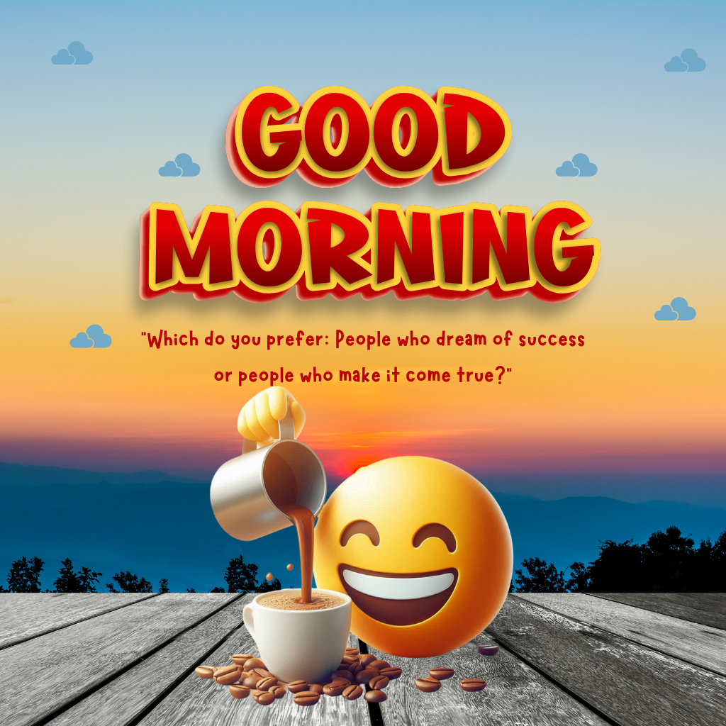 20+ Good morning coffee images 7 Smiling emoji pouring coffee beside bold good morning message