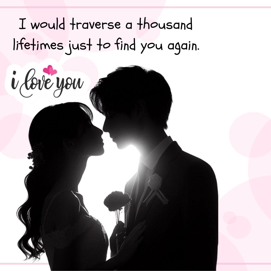 20+ I Love You Images with Quotes for Free Download 9 Romantic silhouette of a bride and groom facing each other with soft pink background and heartfelt message about eternal love.