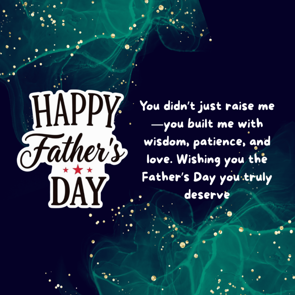 Happy Father’s Day: 50 Heartfelt Messages, Quotes, and Images to Celebrate Dad 36 emotional father quotes