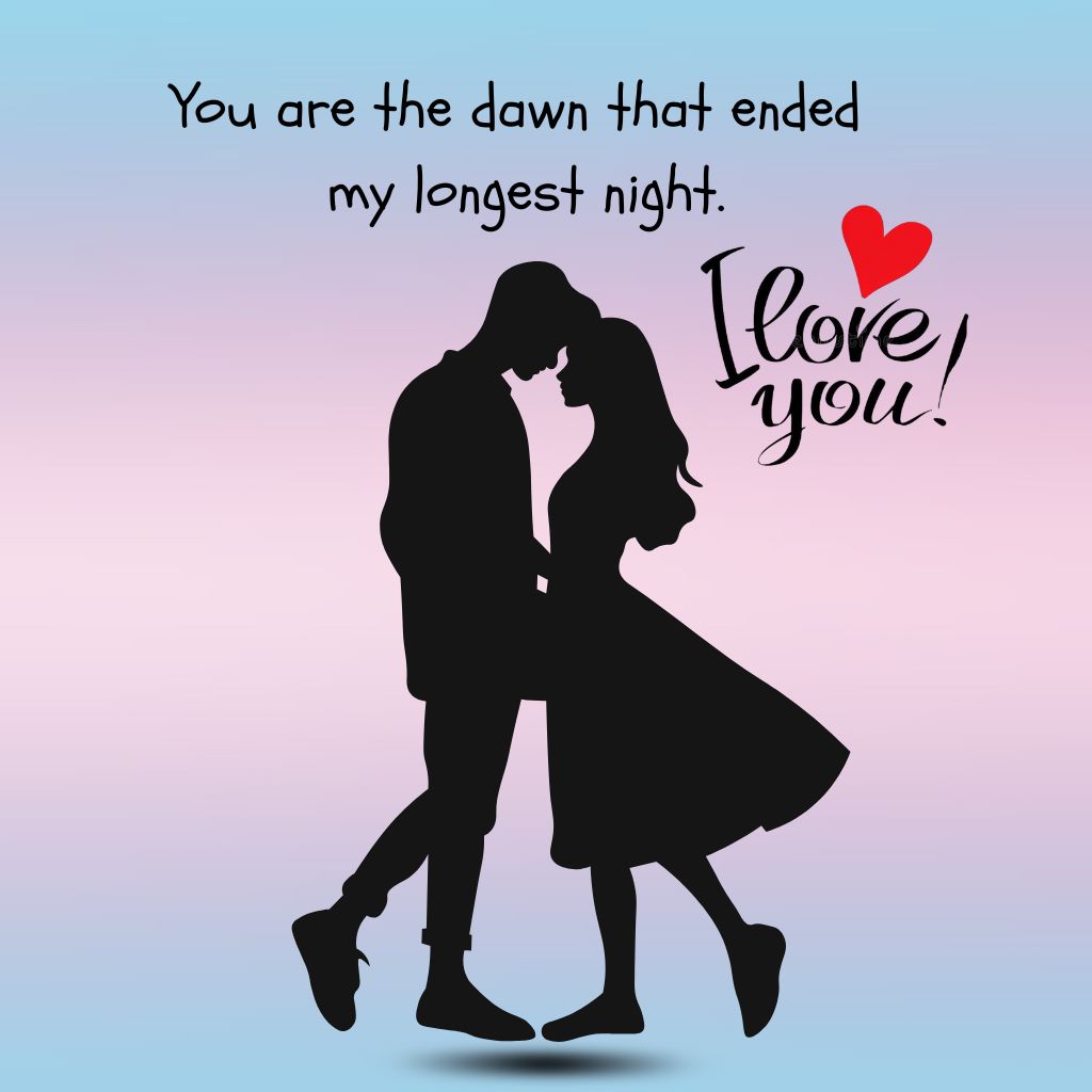 20+ I Love You Images with Quotes for Free Download 7 Silhouette of a romantic couple embracing on a pastel background with the text "You are the dawn... I love you."