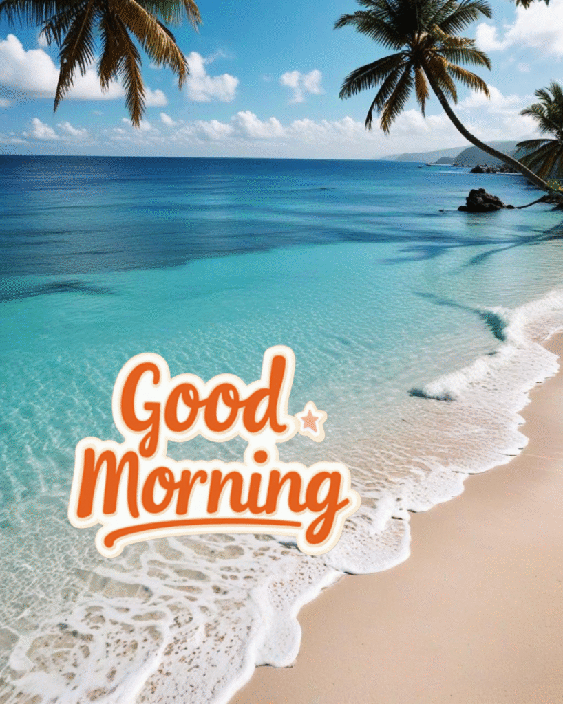 beautiful beach good morning images
